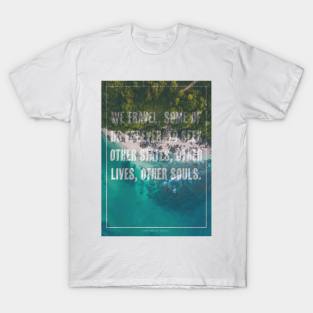 Other states, other lives, other souls T-Shirt